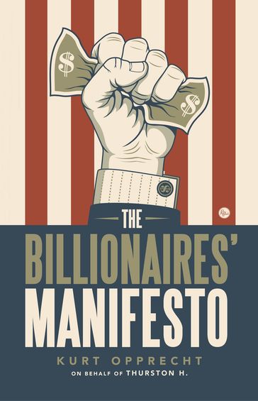 The Billionaires' Manifesto - Kurt Opprecht