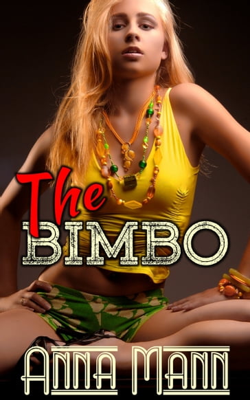 The Bimbo - Anna Mann