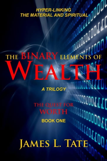 The Binary Elements of Wealth - James Tate