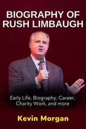 The Biography of Rush Limbaugh