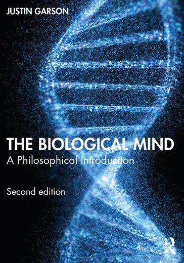 The Biological Mind - Justin Garson