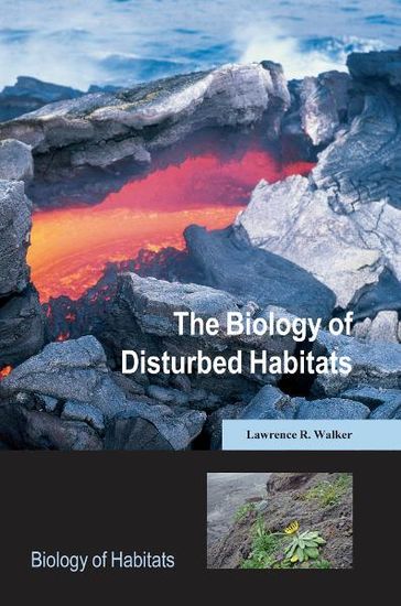 The Biology of Disturbed Habitats - Lawrence R. Walker