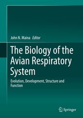 The Biology of the Avian Respiratory System