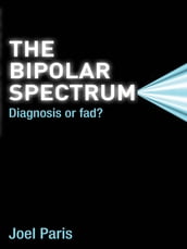 The Bipolar Spectrum