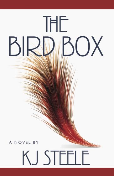 The Bird Box - KJ Steele
