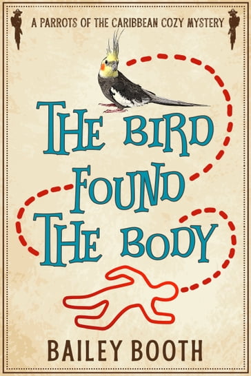 The Bird Found the Body - Bailey Booth