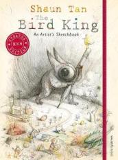 The Bird King: An Artist s Sketchbook