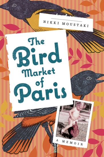 The Bird Market of Paris - Nikki Moustaki