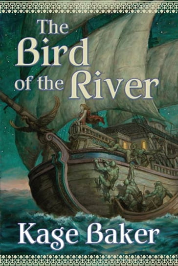 The Bird of the River - Kage Baker