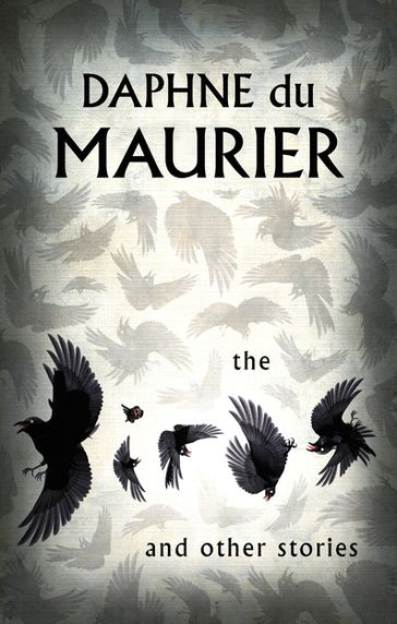 The Birds And Other Stories - Daphne Du Maurier