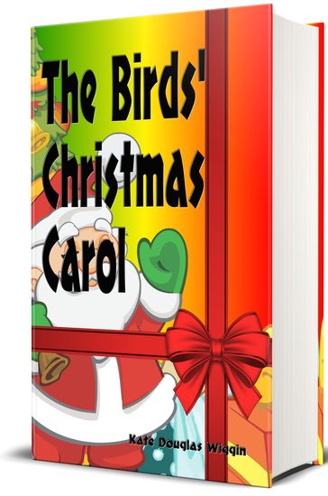 The Birds' Christmas Carol (Illustrated) - Kate Douglas Wiggin