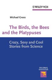 The Birds, the Bees and the Platypuses