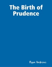 The Birth of Prudence