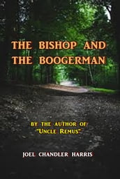 The Bishop and the Boogerman