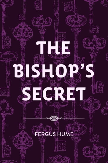 The Bishop's Secret - Fergus Hume