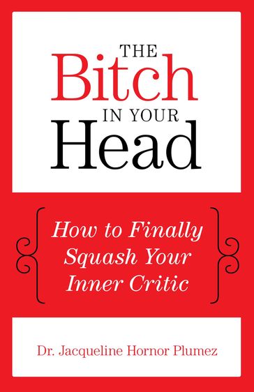 The Bitch in Your Head - Jacqueline Hornor Dr. Plumez