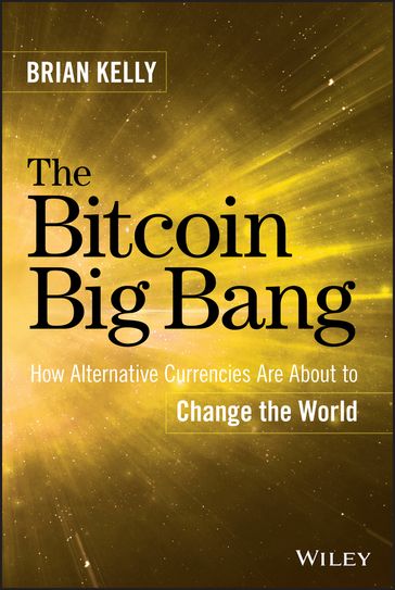The Bitcoin Big Bang - Brian Kelly