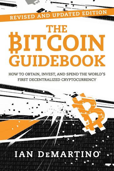 The Bitcoin Guidebook - Ian DeMartino
