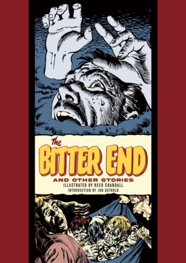 The Bitter End And Other Stories - Reed Crandall - Al Feldstein