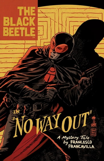 The Black Beetle Volume 1: No Way Out - Francesco Francavilla