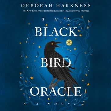 The Black Bird Oracle - Deborah Harkness