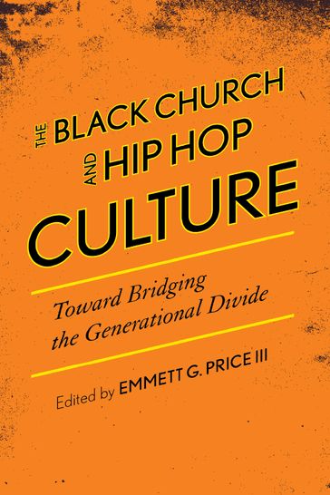 The Black Church and Hip Hop Culture - Emmett G. Price