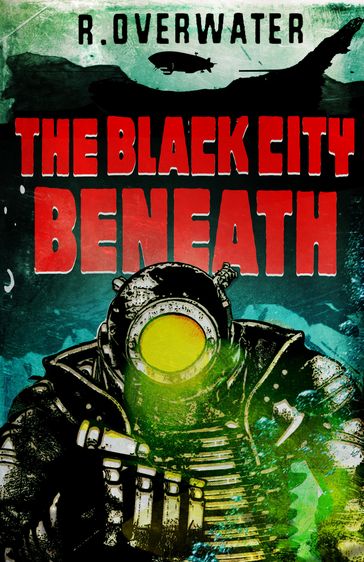 The Black City Beneath - R. Overwater