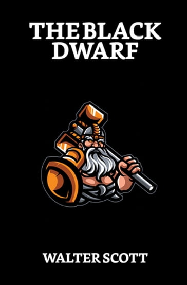 The Black Dwarf - Walter Scott