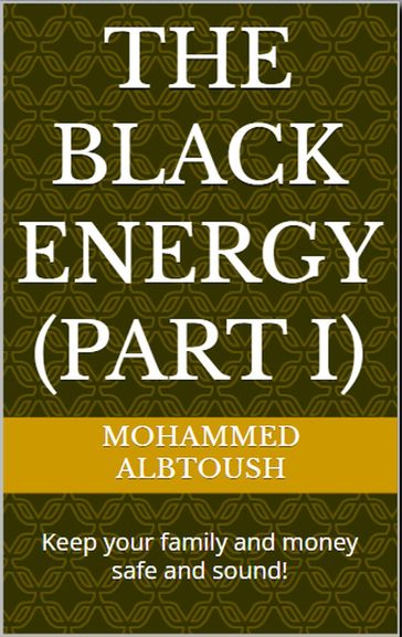 The Black Energy (Part I) - Muhammad Albtoush