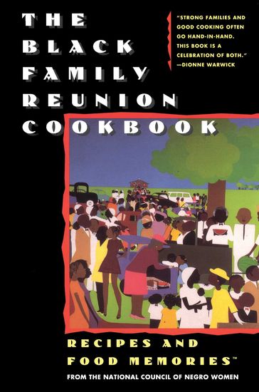 The Black Family Reunion Cookbook - National Council of Negro Women