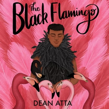 The Black Flamingo - Dean Atta