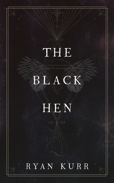 The Black Hen - Ryan Kurr