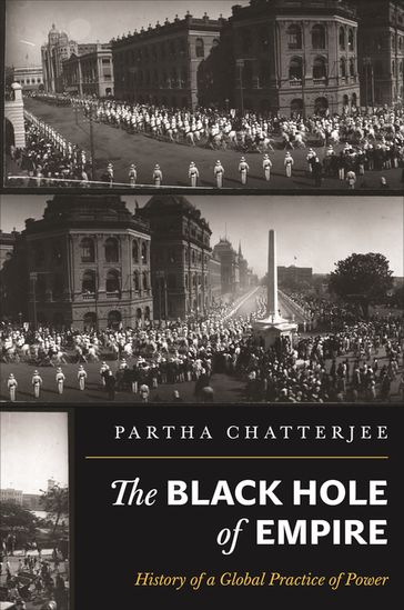 The Black Hole of Empire - Partha Chatterjee