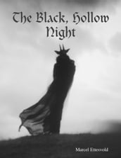 The Black, Hollow Night