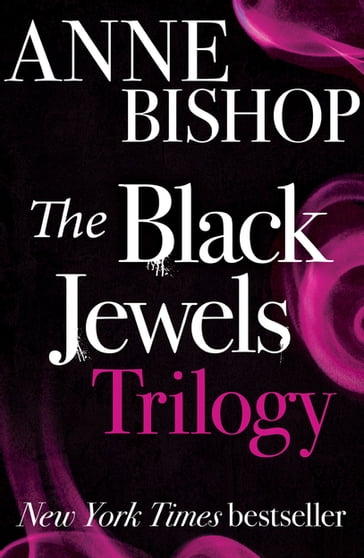 The Black Jewels Trilogy - Anne Bishop
