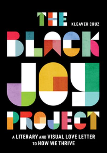 The Black Joy Project - Kleaver Cruz