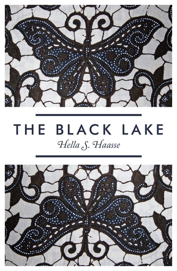 The Black Lake - Hella S. Haasse