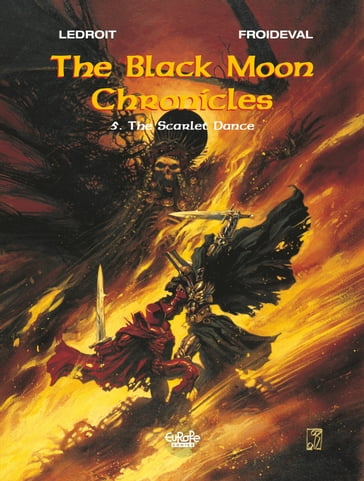 The Black Moon Chronicles - Volume 5 - The Scarlet Dance - François Froideval - Olivier Ledroit