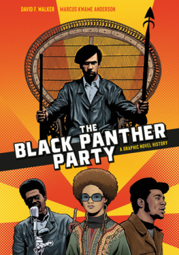 The Black Panther Party - David F. Walker - Marcus Kwame Anderson