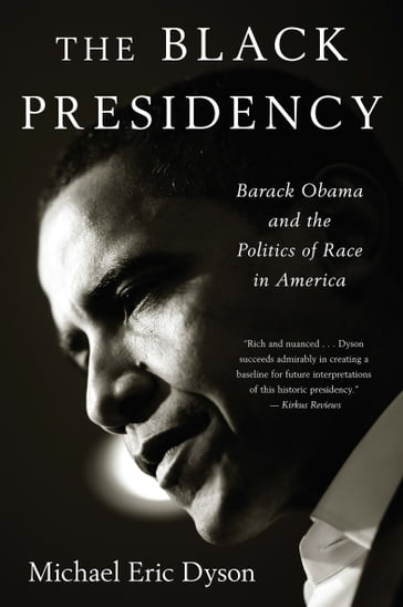 The Black Presidency - Michael Eric Dyson