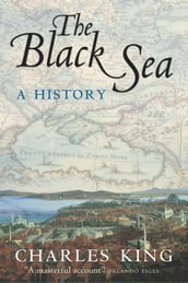 The Black Sea: A History