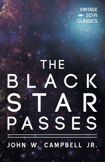 The Black Star Passes - Jr. John W. Campbell