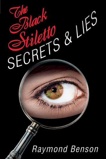 The Black Stiletto: Secrets & Lies - Raymond Benson