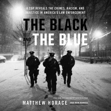 The Black and the Blue - Matthew Horace - Ron Harris