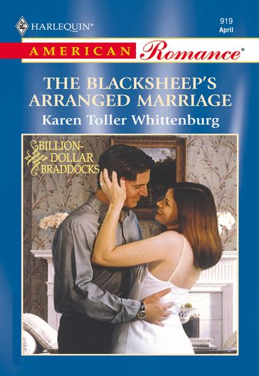 The Blacksheep's Arranged Marriage (Mills & Boon American Romance) - Karen Toller Whittenburg