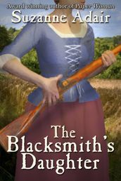 The Blacksmith s Daughter: A Mystery of the American Revolution