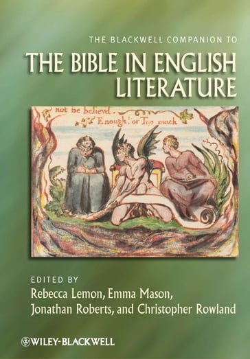The Blackwell Companion to the Bible in English Literature - Christopher Rowland - Emma Mason - Jonathan Roberts - Rebecca Lemon