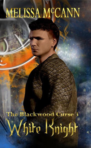 The Blackwood Curse 3: White Knight - Melissa McCann