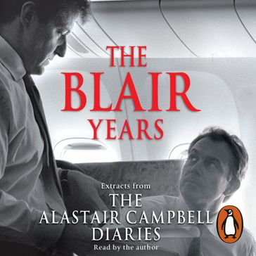 The Blair Years - Alastair Campbell