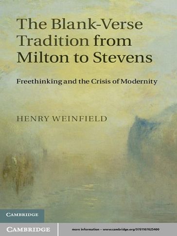 The Blank-Verse Tradition from Milton to Stevens - Henry Weinfield